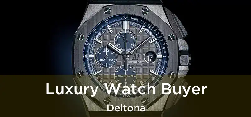 Luxury Watch Buyer Deltona