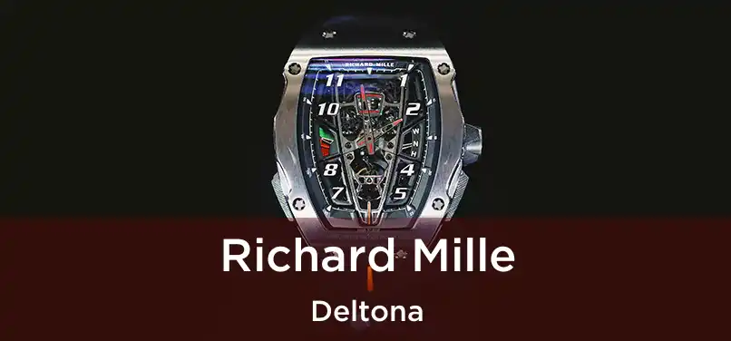 Richard Mille Deltona