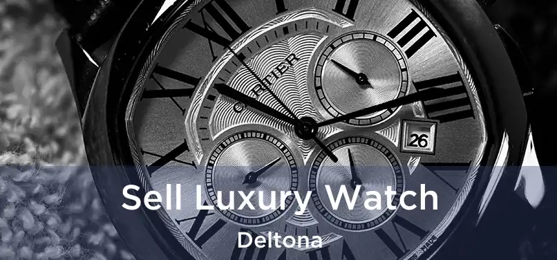 Sell Luxury Watch Deltona