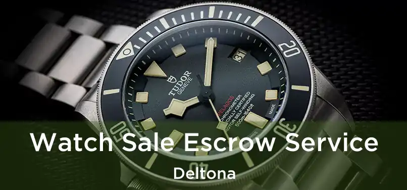 Watch Sale Escrow Service Deltona